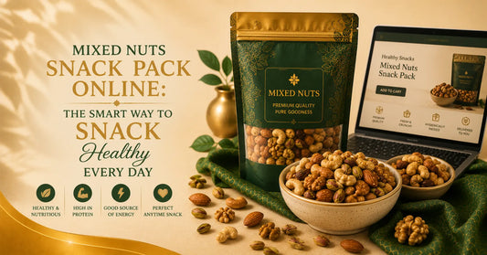Mixed Nuts Snack Pack Online: The Smart Way to Snack Healthy Every Day