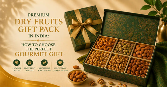 Premium Dry Fruits Gift Pack in India: How to Choose the Perfect Gourmet Gift